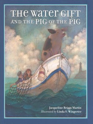 cover image of The Water Gift and the Pig of the Pig